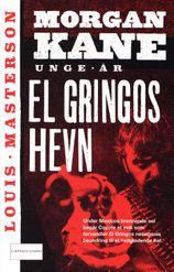 7 El Gringos hevn